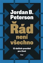 Řád není všechno - Jordan B. Peterson