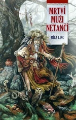 Mrtví muži netančí - Míla Linc