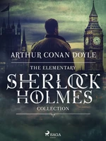 The Elementary Sherlock Holmes Collection - Sir Arthur Conan Doyle - e-kniha