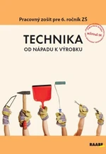 Technika Pracovný zošit pre 6. ročník ZŠ - Andrej Fujas, Eleonóra Boocová, Bernardína Borsíková