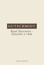 René Descartes - filosofie a věda - Holger Gutschmidt