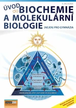 Úvod do biochemie a molekulární biologie (nejen) pro gymnázia - Jan Jelínek