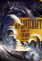 Hemživý chaos a jiné příběhy - Howard P. Lovecraft