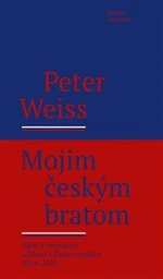 Mojim českým bratom - Peter Weiss