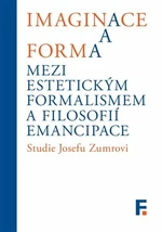 Imaginace a forma. Mezi estetickým formalismem a filosofií emancipace - Jan Mervart, Ivan Landa