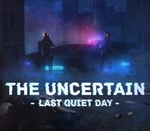 The Uncertain: Last Quiet Day Steam CD Key