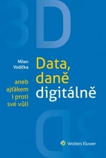 3D Data, daně digitálně aneb ajťákem i proti své vůli - Milan Vodička