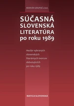 Súčasná slovenská literatúra po roku 1989 - Marián Grupač