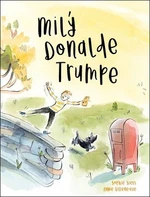 Milý Donald Trump - Sophie Siers, Anne Villeneuve