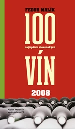 100 najlepších slovenských vín 2008 - Fedor Malík