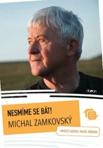 Nesmíme se bát! - Michal Zamkovský, Imrich Gazda