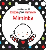 První černobílá knížka pro miminko Miminka Stella Baggott - Stella Baggott