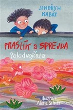 Praslík a Sprejda - Jindřich Kabát, Alena Schulz