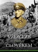 Vždy lze zůstat člověkem - Martin Stuppnig