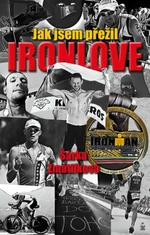 Jak jsem přežil Ironlove - Šárka Zmatlíková