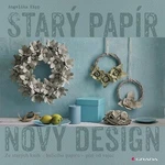 Starý papír Nový design - Angelika Kipp