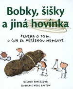 Bobky, šišky a jiná hovínka - Nicola Davies, Neal Layton