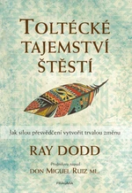 Toltécké tajemství štěstí - Dodd Ray - e-kniha