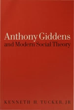 Anthony Giddens and Modern Social Theory