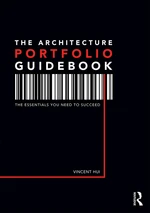 The Architecture Portfolio Guidebook