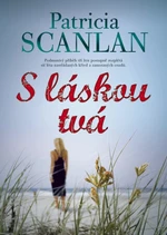 S láskou tvá (Defekt) - Patricia Scanlan