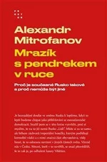 Mrazík s pendrekem v ruce - Alexandr Mitrofanov