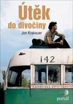 Útěk do divočiny - Jon Krakauer