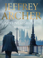 Kdo neriskuje… - Jeffrey Archer - e-kniha