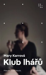 Klub lhářů - Mary Karrová