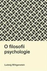 O filosofii psychologie - Ludwig Wittgenstein