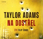 Na dostřel - Taylor Adams - audiokniha