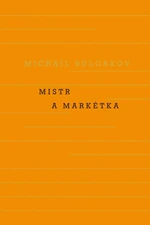 Mistr a Markétka - Michail Bulgakov