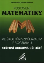 Postavení matematiky ve školním vzdělávacím programu SOU - Eduard Fuchs, Helena Binterová