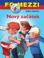 FC Mezzi 1: Nový začátek - Daniel Zimakoff - e-kniha