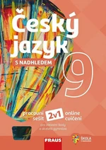 Český jazyk 9 s nadhledem 2v1, 1. vydání - Zdeňka Krausová, Martina Pásková, Helena Chýlová, Pavel Růžička, Martin Prošek, Lenka Cíglerová