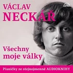 Václav Neckář – Všechny moje války (Písničky ze stejnojmenné audioknihy)