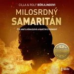 Milosrdný samaritán - Rolf Börjlind, Cilla Börjlind - audiokniha