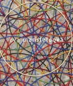 Eva Mansfeldová. Monografie - František Malina, Pavel Mansfeld, Eva Mansfeldová