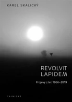 Revolvit lapidem - Karel Skalický