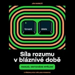 Síla rozumu v bláznivé době - Ján Markoš - audiokniha