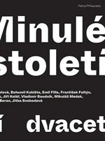 Minulé století - dvacet osobností - Judita Kožíšková, Kateřina Křížkovská, Petra Příkazská