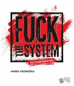 Fuck the System - Mirek Vodrážka