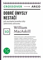 Dobré úmysly nestačí - William MacAskill