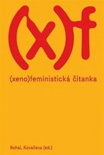 Xenofeministická čítanka - Vít Bohal, Elizabet Kovačeva