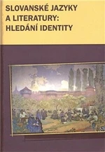 Slovanské jazyky a literatury: hledání identity - Marek Příhoda, Hana Vaňková