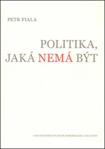 Politika, jaká nemá být - Petr Fiala