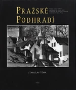 Pražské podhradí - Stanislav Tůma