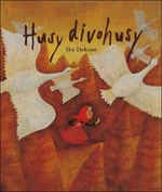 Husy divohusy - Dekune Iku