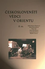 Českoslovenští vědci v Orientu - Wolf B. Oerter, Adéla Jůnová Macková, Libor Jůn, Lucie Storchová, Hana Havlůjová, Hana Navrátilová