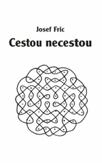 Cestou necestou - Josef Fric